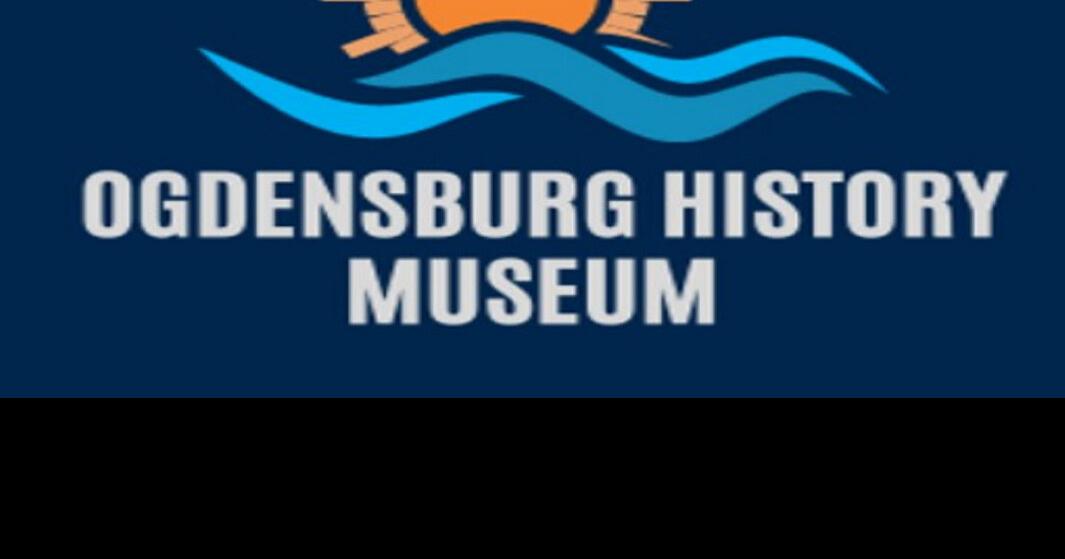 Ogdensburg History Museum begins annual fund campaign Community
