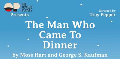 Oswego Players presents “The Man Who Came to Dinner”