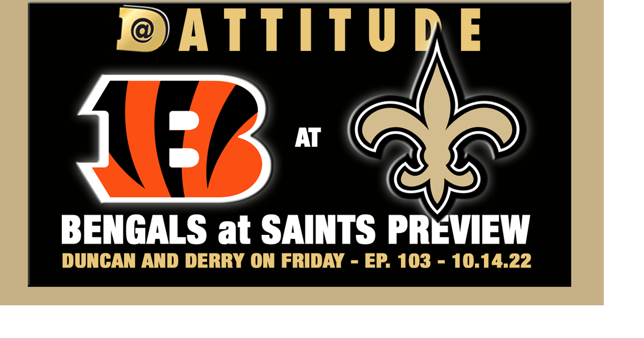 Saints vs. Bengals preview and predictions with Jeff Duncan on 'Dattitude,' Ep. 103
