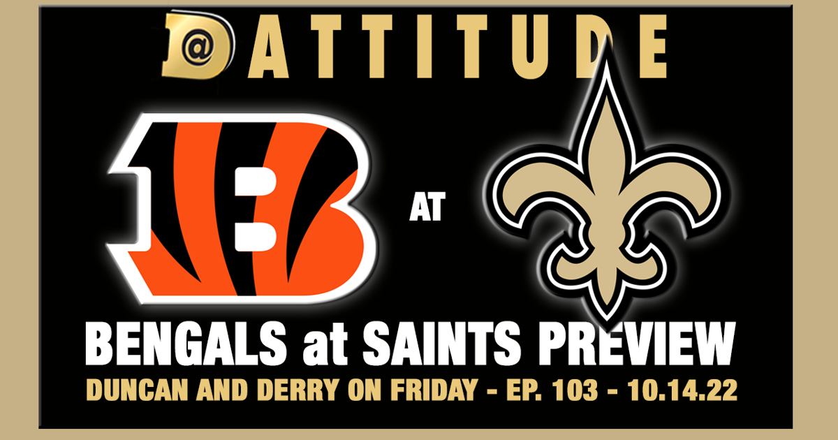 Saints vs. Bengals preview and predictions with Jeff Duncan on 'Dattitude,' Ep. 103