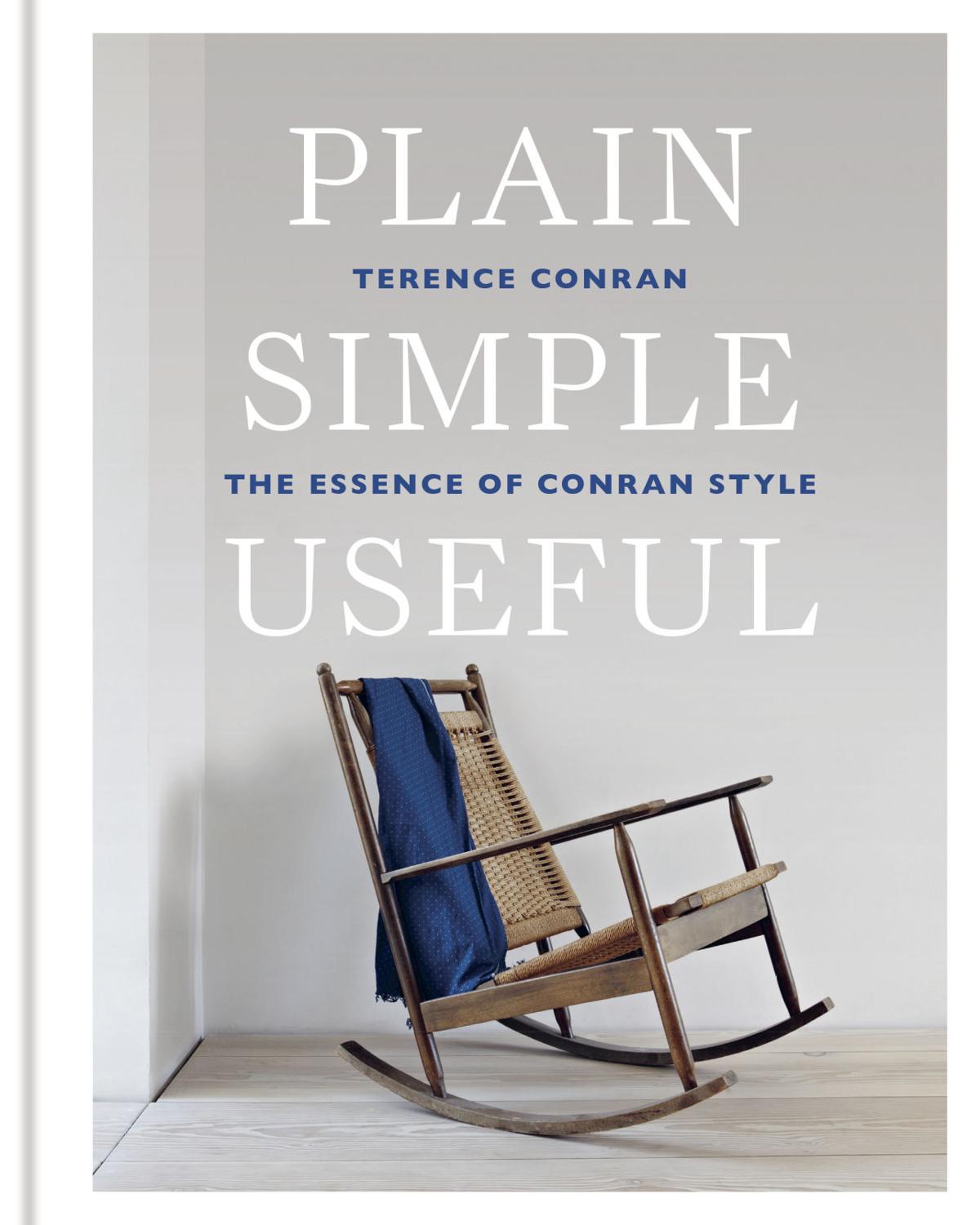 Legendary Designer Sir Terence Conran Speaks Out In Favor Of Plain Simple Useful Living Home Garden Nola Com