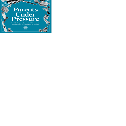 Surgeon General advises the U.S. on parental mental health | Louisiana Health
