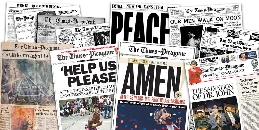 A glimpse in time See New Orleans' history, from 18372019, through newspaper front pages