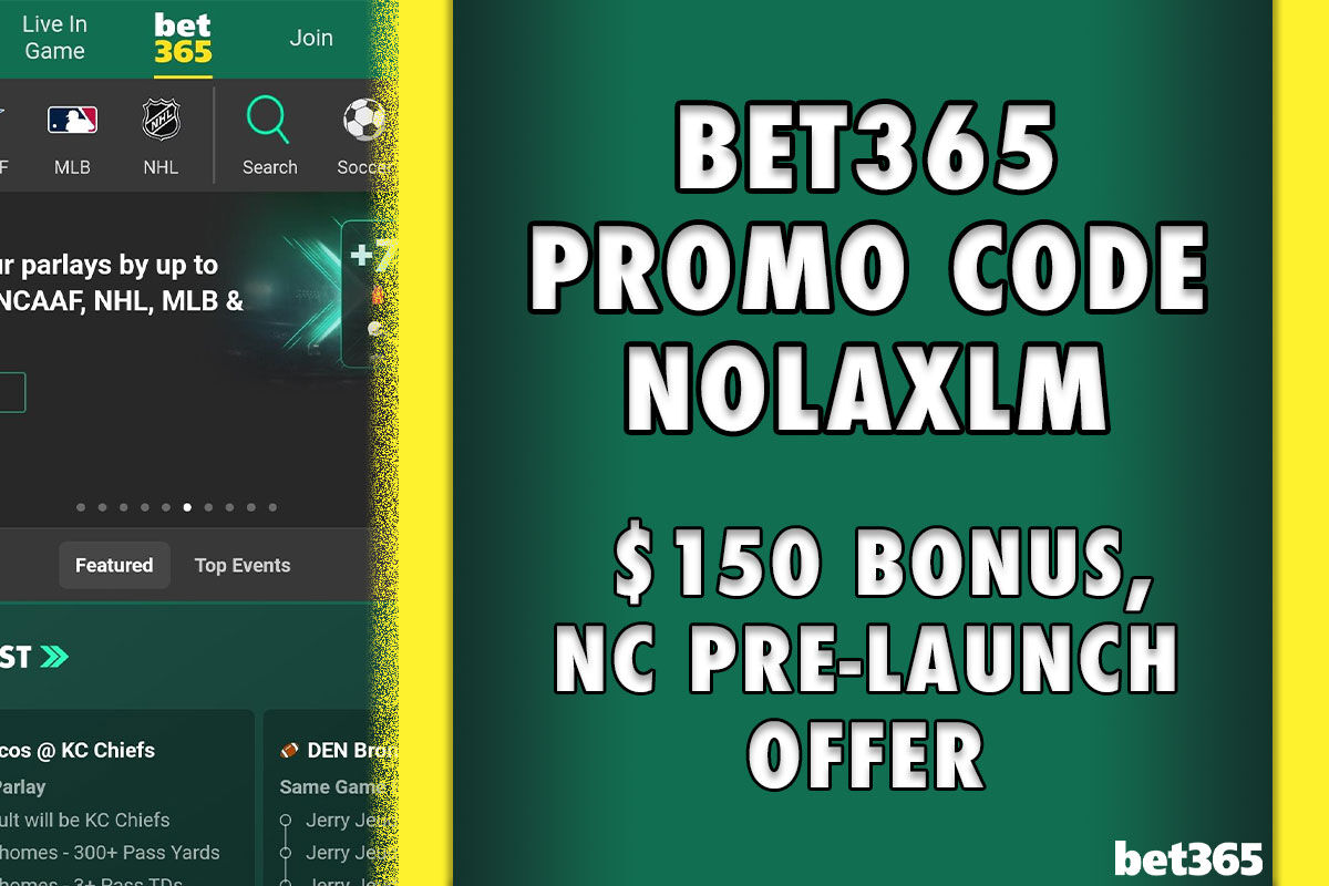 Bet365 Promo Code NOLAXLM: Get $150 Bonus, NC Offer Today | Sports ...