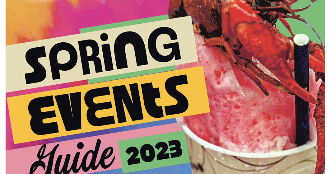Gambit Digital Edition: Spring Events 2023 | Digital Edition | nola.com