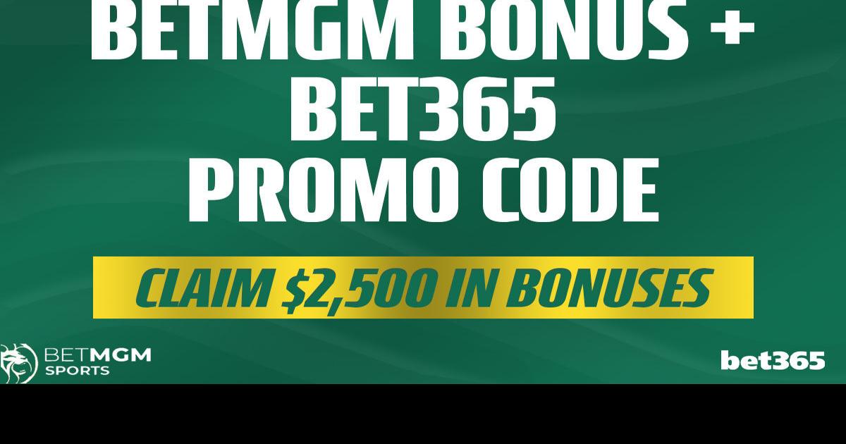 BetMGM bonus + bet365 promo code: Use ,500 in MLB bonuses