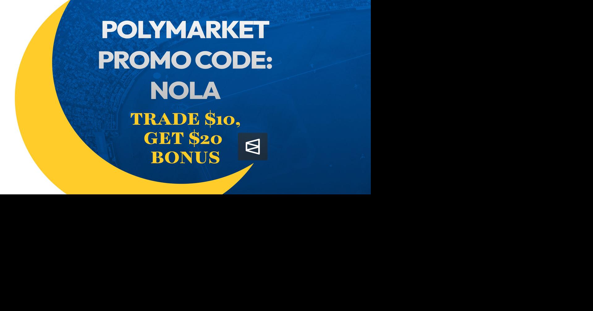 Polymarket NOLA Promo: $10 Trade, $20 MLB Bonus