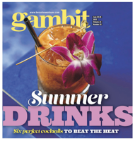 Gambit Digital Edition: Summer Bars & Cocktails