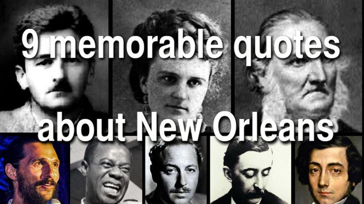 9 Classic Celebrity Odes To New Orleans From De Tocqueville To Mcconaughey Movies Tv Nola Com