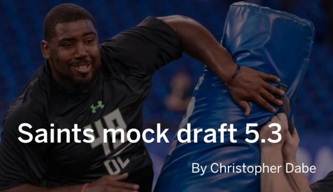 New Orleans Saints mock draft 5.3: Finding help along both lines