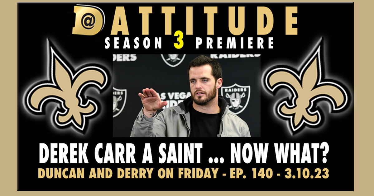 Saints, Derek Carr, salary cap, NFL Draft Dattitude Podcast Sports