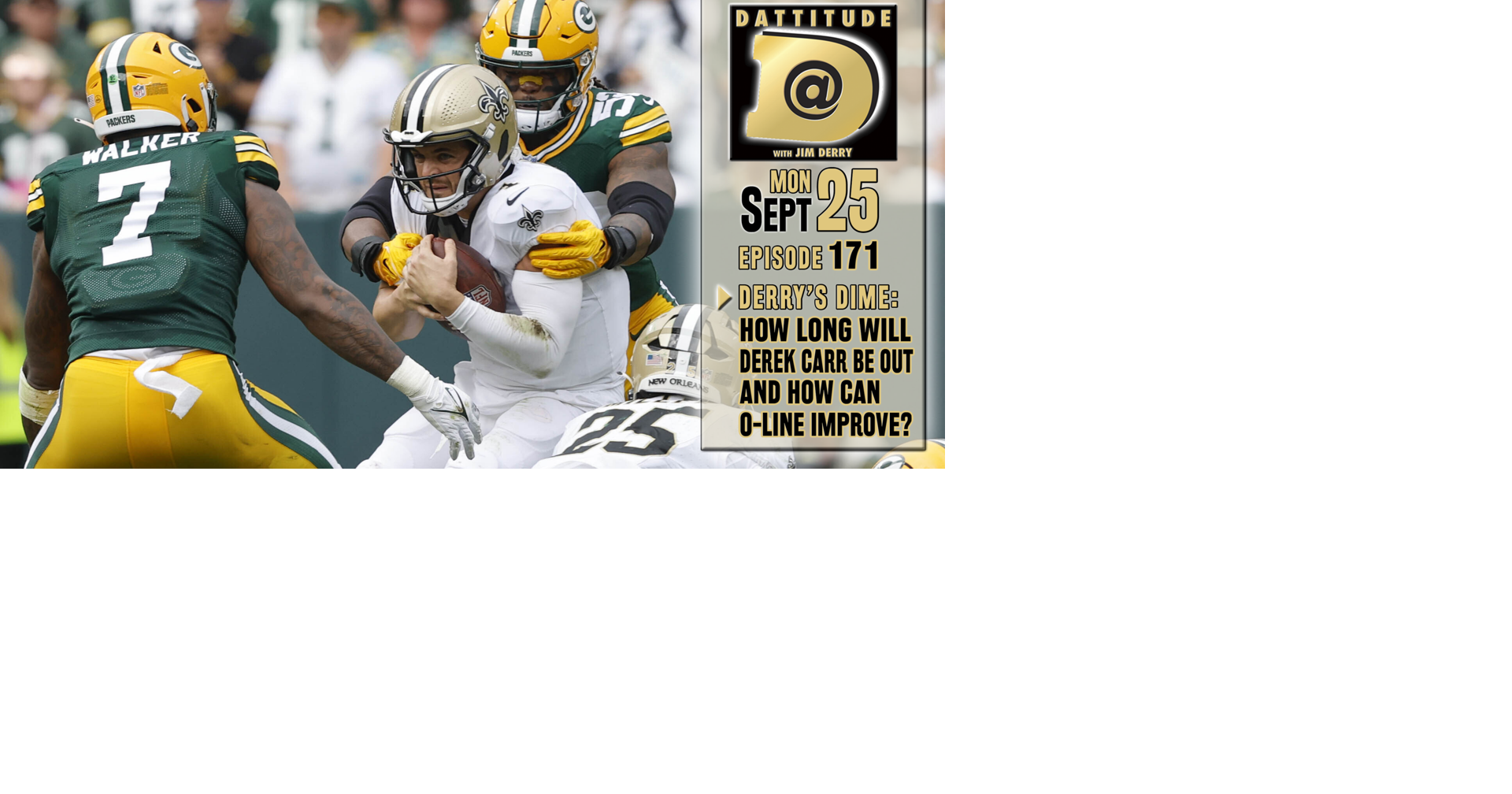 Saints fall to Packers; Derek Carr injury: Dattitude Podcast | Sports ...