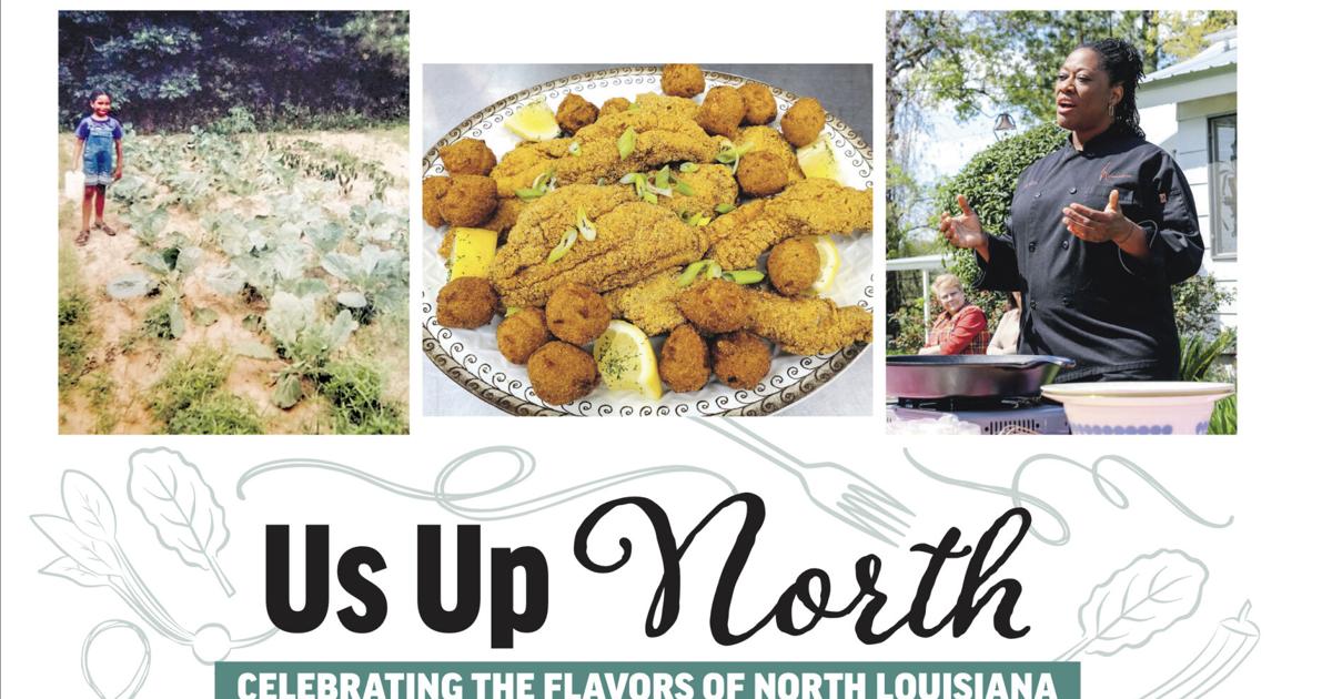 Us Up North: Celebrating the flavors of North Louisiana
