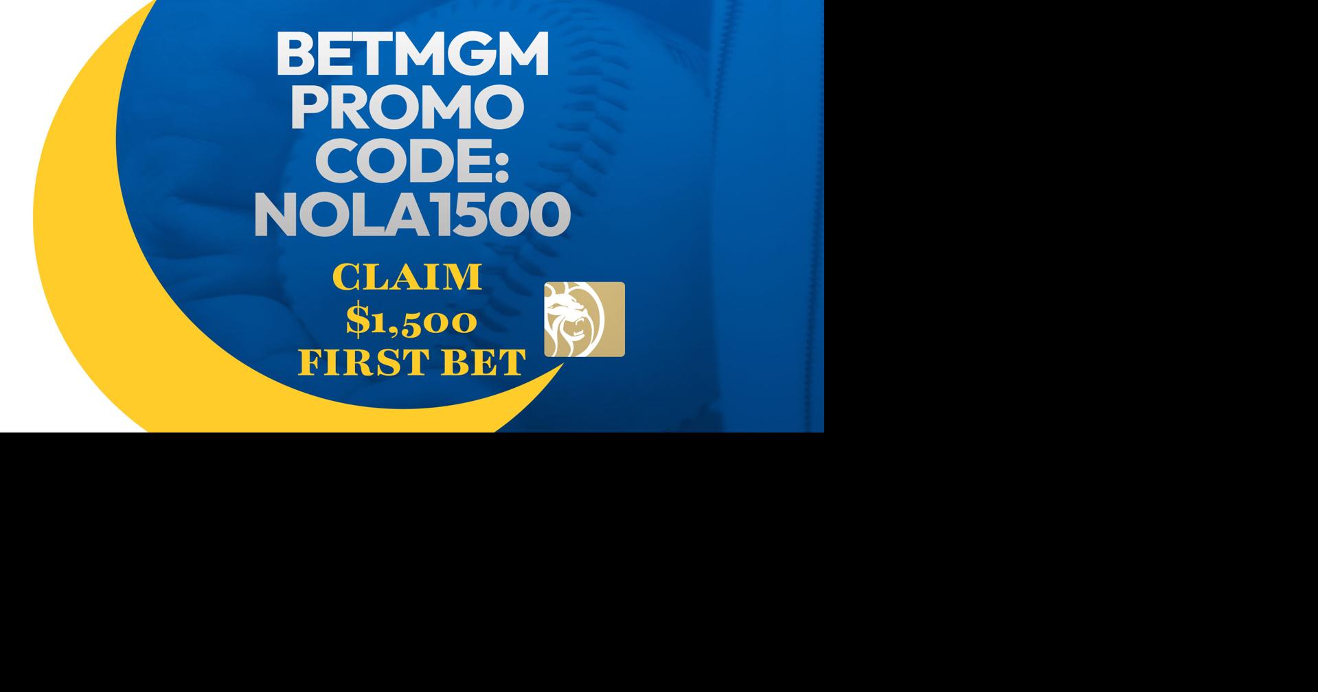 BetMGM Promo Code NOLA1500: $1,500 MLB Welcome Bet