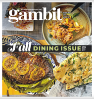 Gambit Digital Edition: Fall Dining Issue 2023