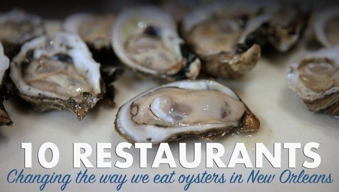 10 restaurants changing the way we eat oysters in New Orleans | Where ...