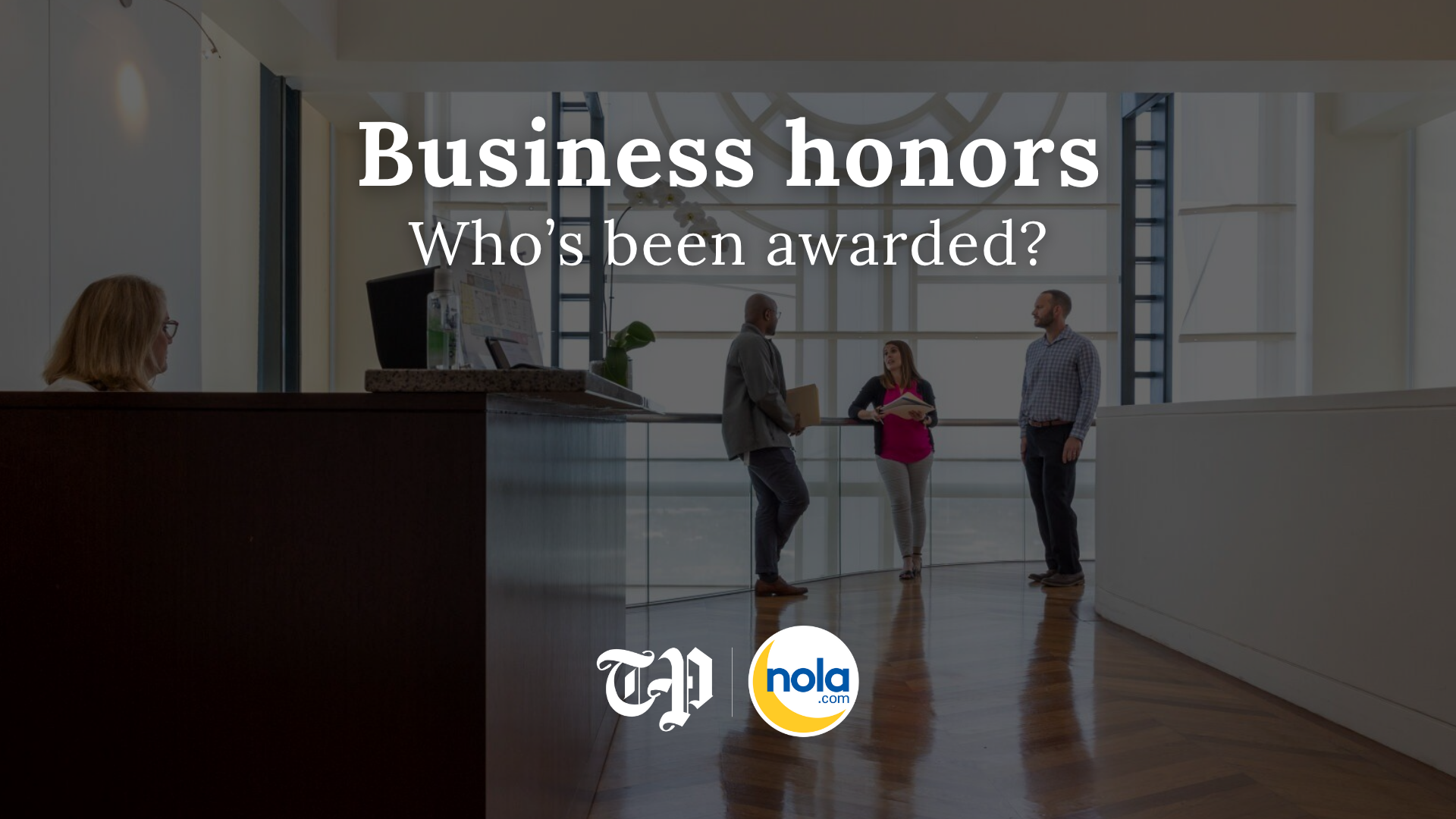 nola.com - NOLA.com staff report - Tulane VPs, LSU Law alums honored, new class of Louisiana leaders named