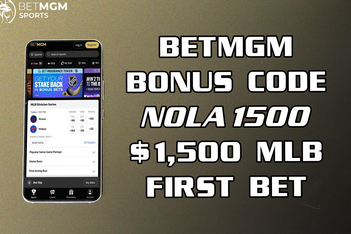 BetMGM Bonus Code NOLA1500 Unlocks $1,500 MLB First Bet | Sports ...