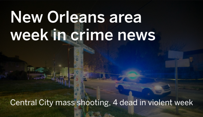 Central City mass shooting, 4 killed in violent week: New Orleans area ...