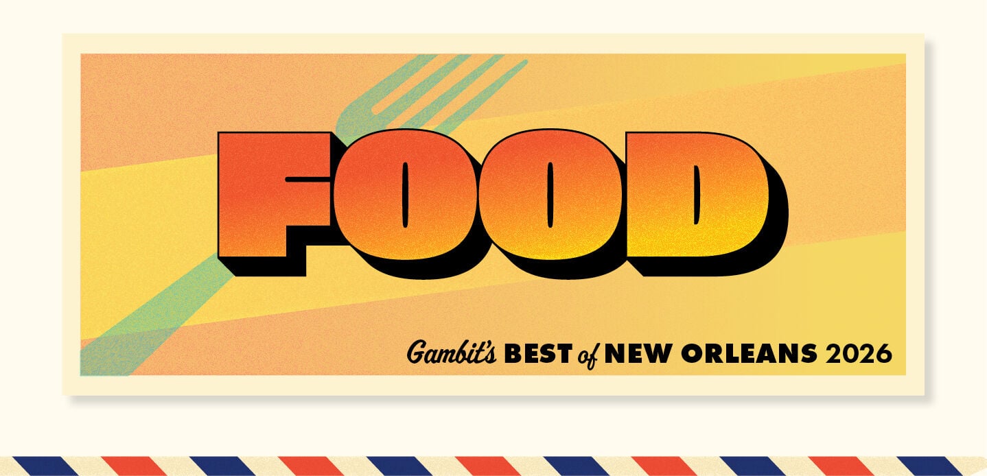 nola.com - Photo by Ian McNulty / The Times-Picayune - Gambit's Best of New Orleans 2026: Food