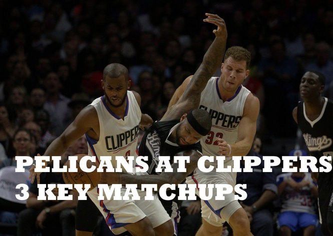 New Orleans Pelicans at Los Angeles Clippers, 3 key matchups | Pelicans ...