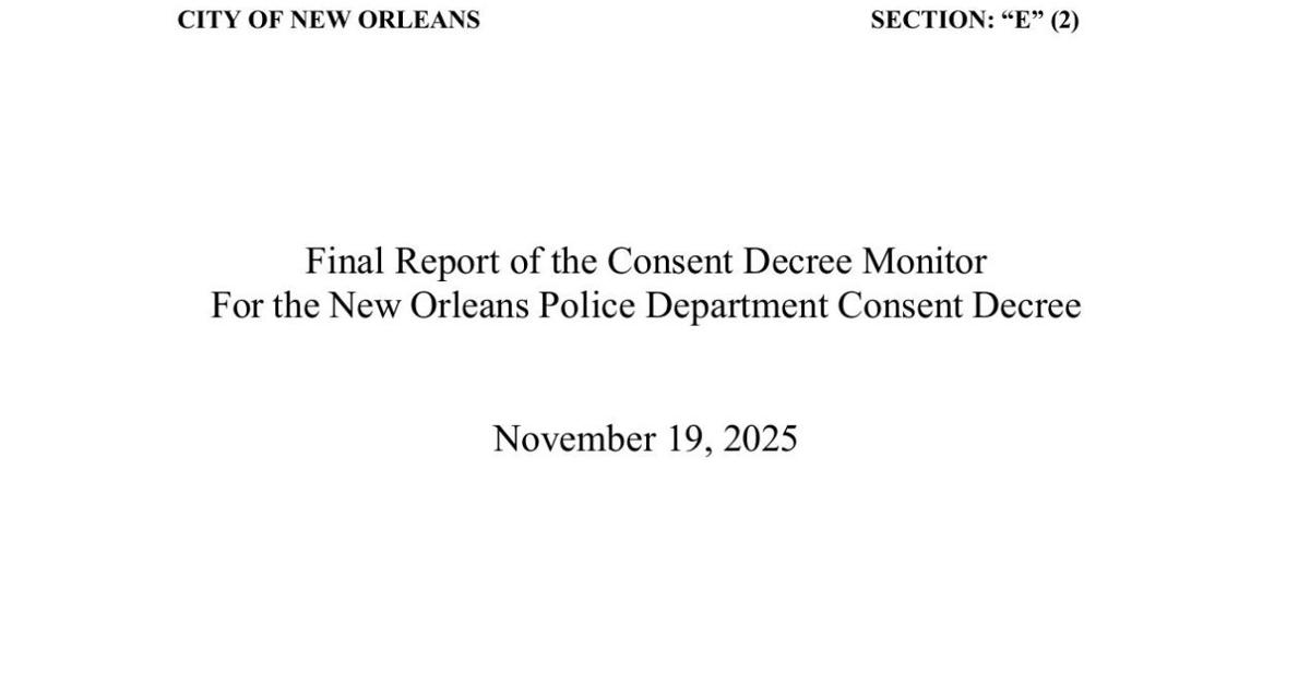 Final Report of the Consent Decree Monitor For the New Orleans Police ...