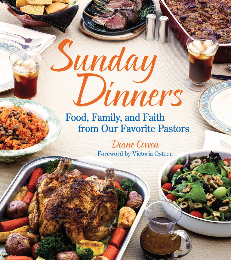 Faith, Family & The Feast: Recipes to Feed Your Crew from the