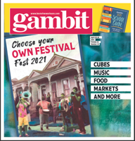 Gambit Digital Edition:  April 20, 2021