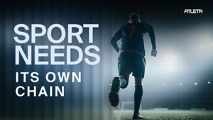 How Atleta Network Is Building a New Infrastructure for Sports: From Blockchain to Football Academies