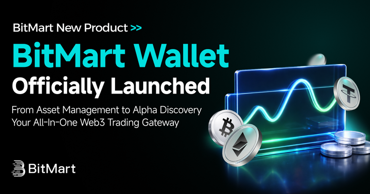 BitMart Launches Web3 Wallet, Creating a One-Stop Gateway for On-Chain Assets and Trading
