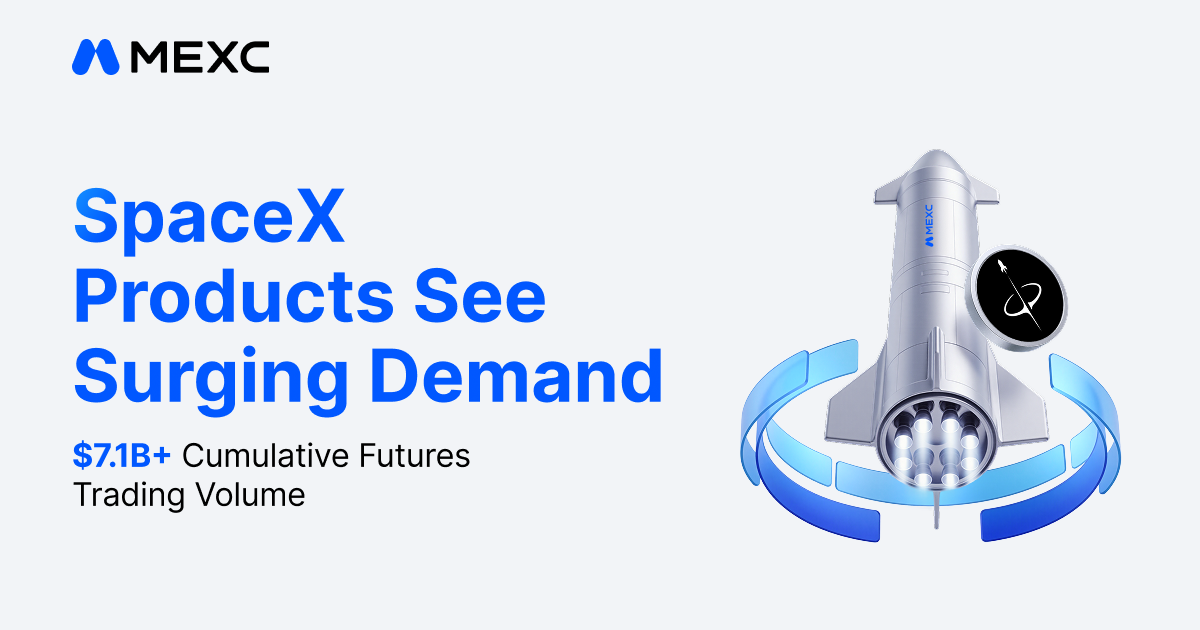 MEXC SpaceX Products See Surging Demand as Cumulative Futures Trading Volume Surpasses $7.1 Billion