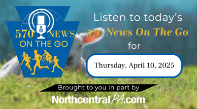 570 News on the Go: April 10, 2025 | 570 News On The Go ...