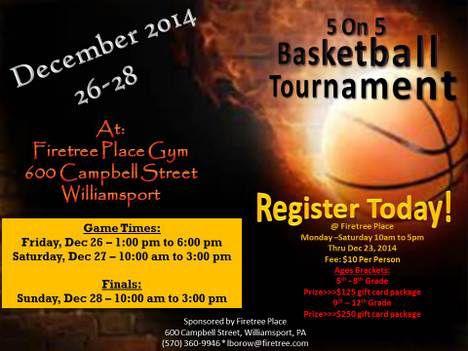 Basketball Tournament Holiday Party And More For Kids And Teens At Firetree Place Northcentralpa Com