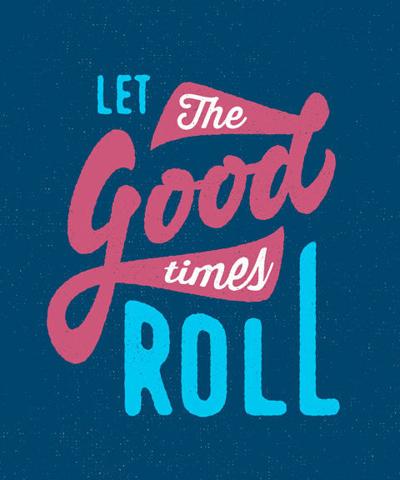 Let the Good Times Roll. Vintage t-shirt design