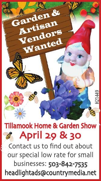 Now Booking Artisan and Garden Vendors Tillamook Home and  Garden Show April 20-30 2023