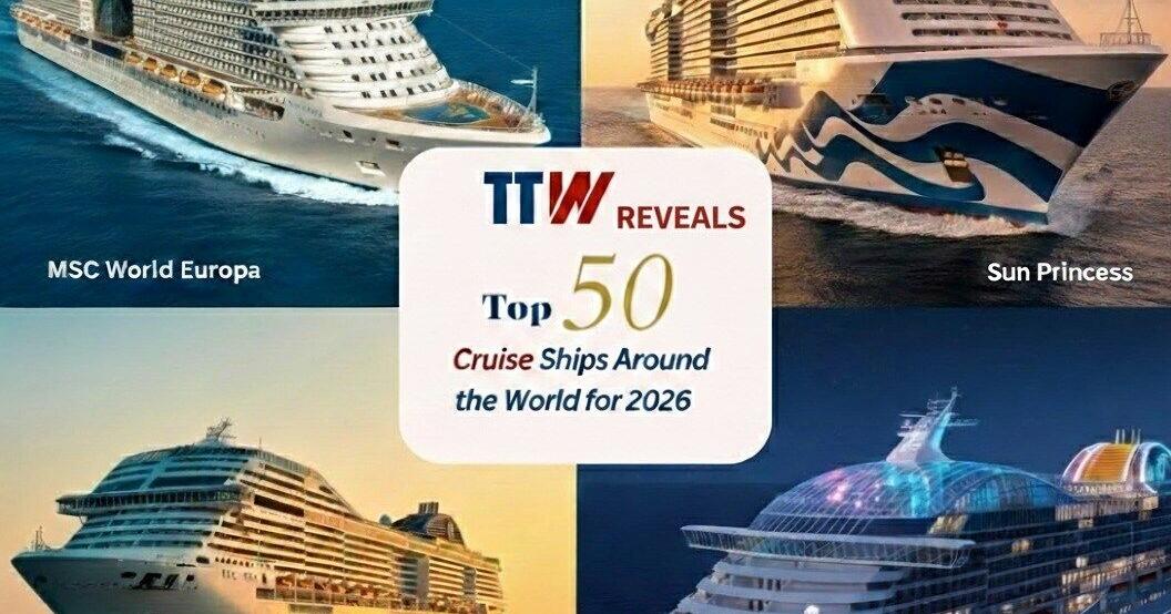 Top 50 Cruise Ships Around the World for 2026 Revealed by TTW