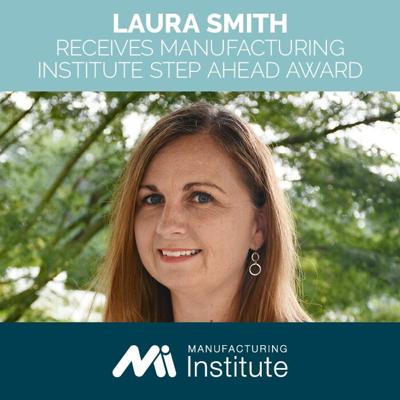 Shaw’s Laura Smith recognized with Manufacturing Institute STEP Ahead Award