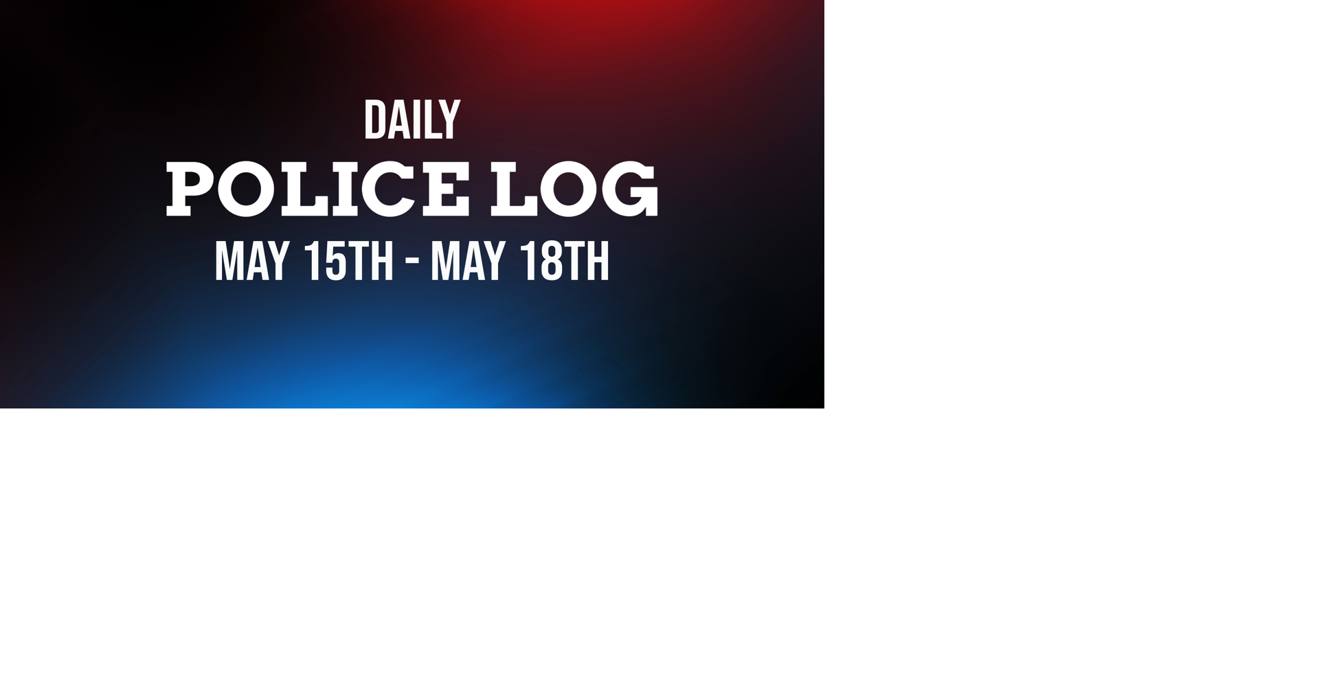 Police Logs for May 15-18 | Police Logs | nrtoday.com