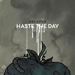 Haste the Day, "Dreamer"