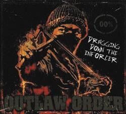 Outlaw Order, "Dragging Down the Enforcer"