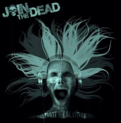 Review: Join the Dead, 'Distorted Cognition'