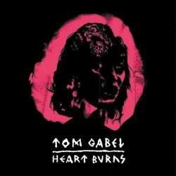 Tom Gabel, "Heart Burns"