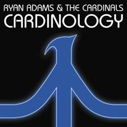 Ryan Adams and The Cardinals, "Cardinology