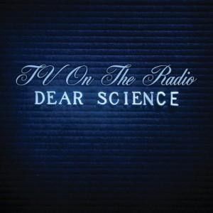 TV On The Radio, "Dear Science"