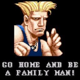 Go Home And Be A Family Man - Guile Go Home And Be A Family Man