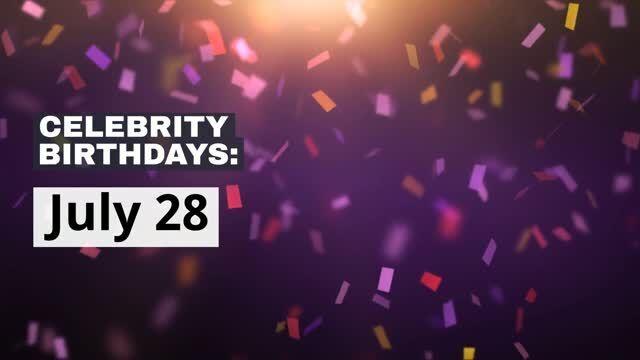 Celebrity Birthdays July 28 National News Oanow Com Finance financially, individuals sharing their birthday on july 28 are fairly sound. celebrity birthdays july 28