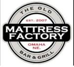 The Old Mattress Factory Bar & Grill | Omaha NE