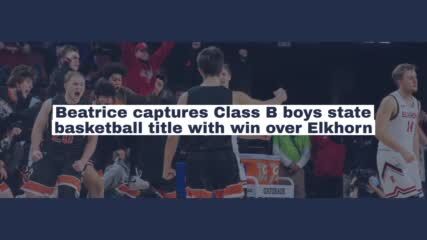 Beatrice captures Class B boys state basketball title with win over Elkhorn