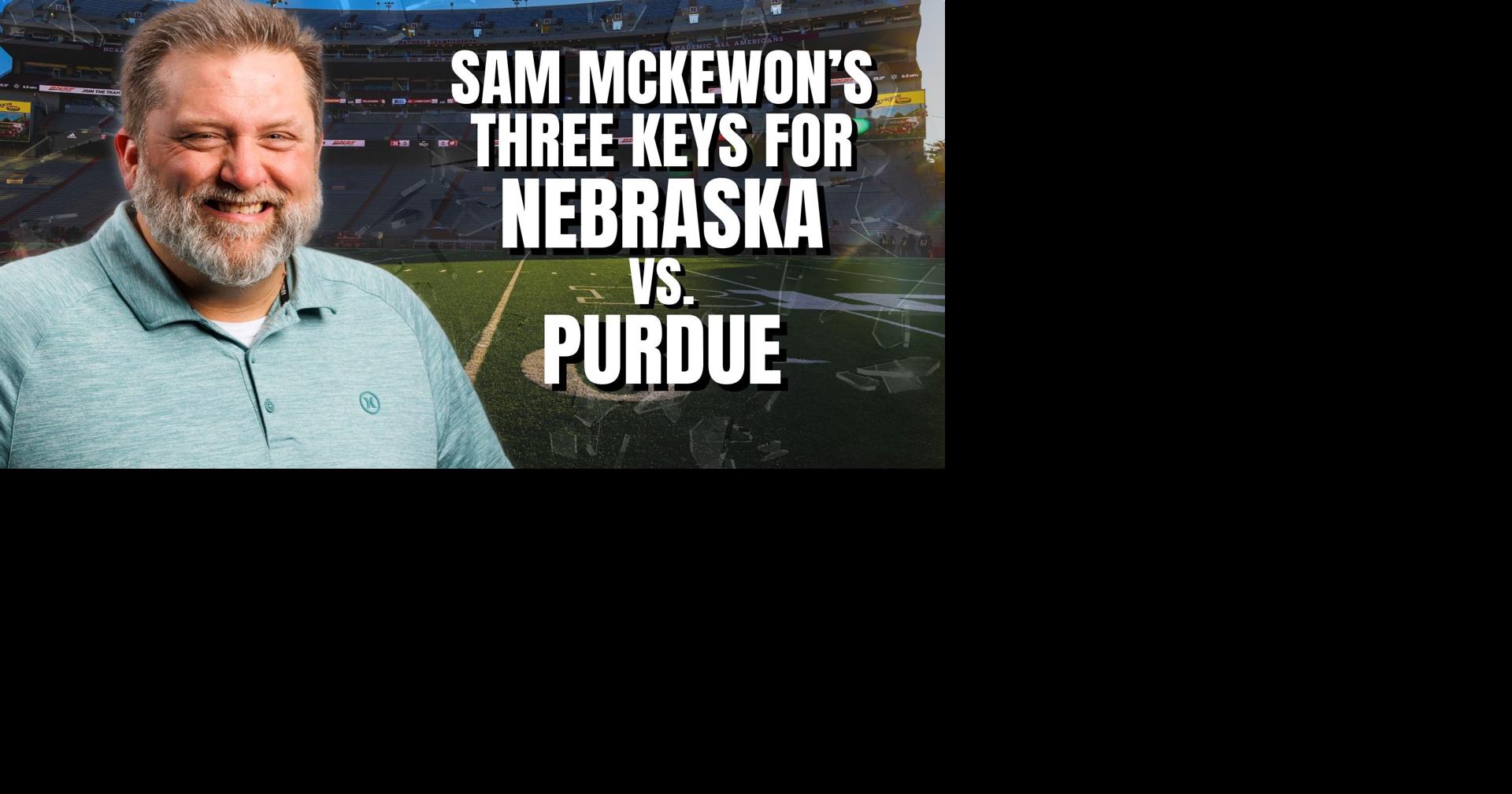 Sam McKewon's three keys for Nebraska vs. Purdue