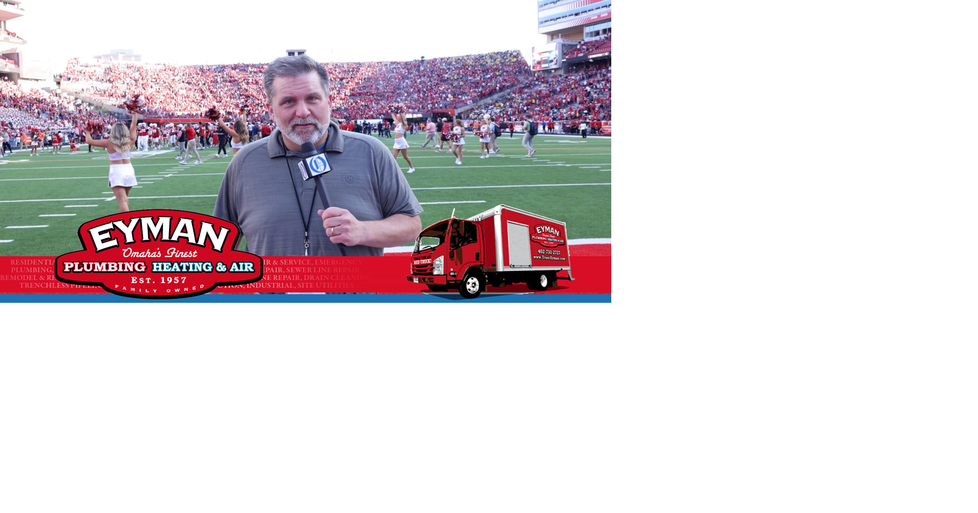 What Happened in Nebraska vs. Michigan? Sam McKewon Breaks Down the Eyman Big Red Truck Recap